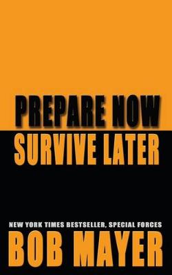 Book cover for Prepare Now Survive Later