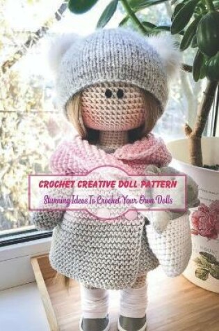 Cover of Crochet Creative Doll Pattern