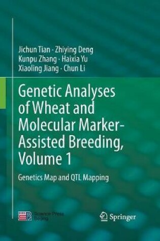 Cover of Genetic Analyses of Wheat and Molecular Marker-Assisted Breeding, Volume 1