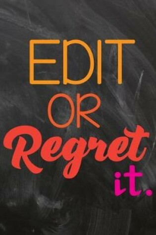 Cover of Edit Or Regret It