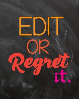 Book cover for Edit Or Regret It