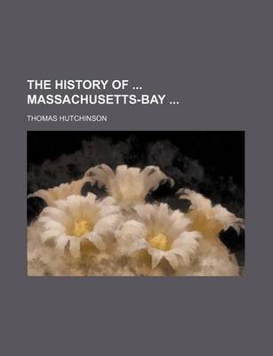 Book cover for The History of Massachusetts-Bay