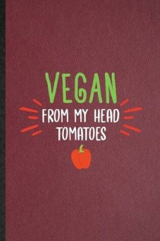 Cover of Vegan from My Head Tomatoes