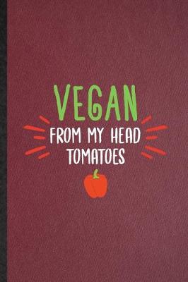 Book cover for Vegan from My Head Tomatoes