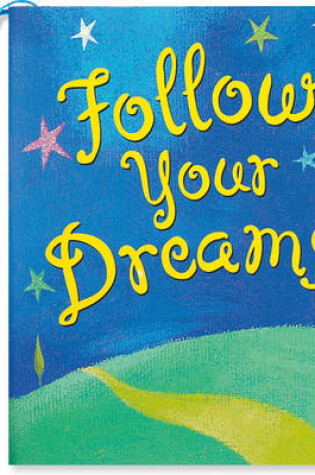 Cover of Follow Your Dreams