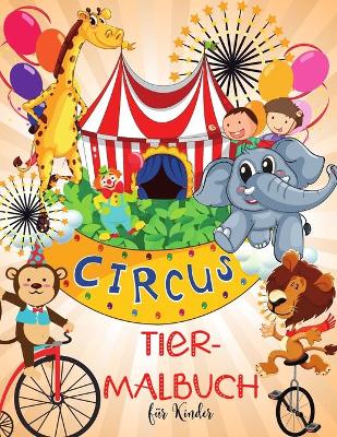 Book cover for Circus Tiere Malbuch f�r Kinder