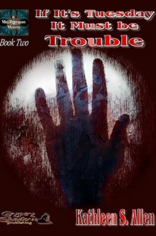 Cover of If It's Tuesday It Must Be Trouble