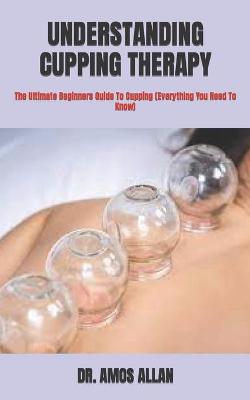 Book cover for Understanding Cupping Therapy