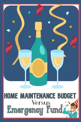Book cover for Home Maintenance Budget vs. Emergency Fund