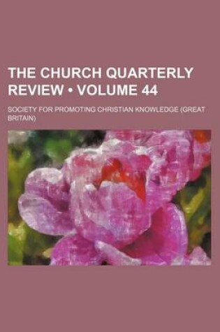 Cover of The Church Quarterly Review (Volume 44)