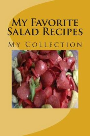 Cover of My Favorite Salad Recipes