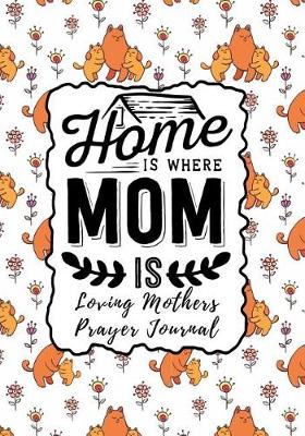 Book cover for Home Is Where Mom Is