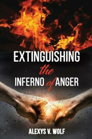 Cover of Extinguishing the Inferno of Anger