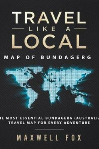 Cover of Travel Like a Local - Map of Bundagerg