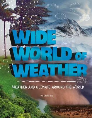 Book cover for Wide World of Weather: Weather and Climate Around the World (Weather and Climate)