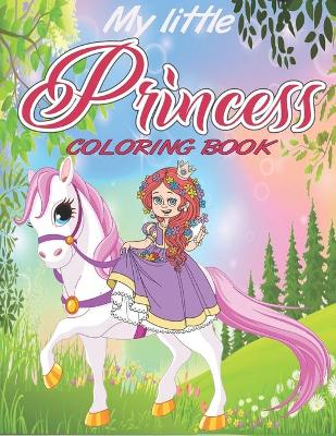 Book cover for My Little Princess Coloring Book