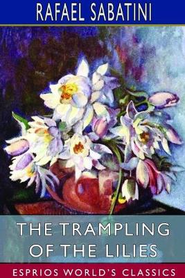 Book cover for The Trampling of the Lilies (Esprios Classics)