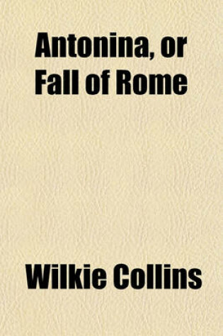 Cover of Antonina, or Fall of Rome