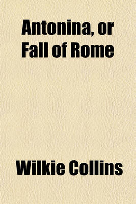 Book cover for Antonina, or Fall of Rome