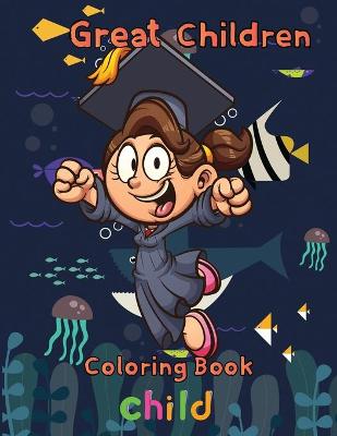 Book cover for Great Children Coloring Book child