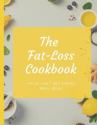 Book cover for The Fat Loss Cookbook