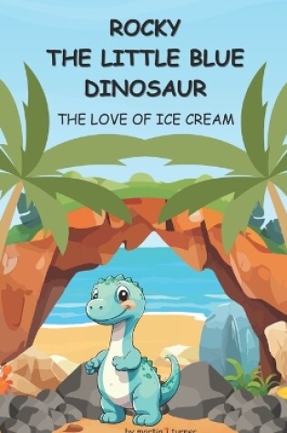 Cover of Rocky the Little Blue Dinosaur