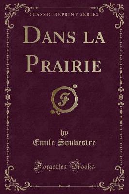Book cover for Dans La Prairie (Classic Reprint)