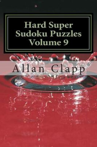 Cover of Hard Super Sudoku Puzzles Volume 9