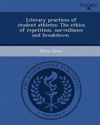Book cover for Literacy Practices of Student Athletes: The Ethics of Repetition