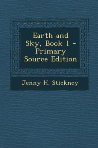 Cover of Earth and Sky, Book 1