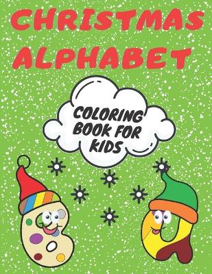 Book cover for Christmas Alphabet Coloring Book for Kids