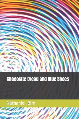 Book cover for Chocolate Dread and Blue Shoes