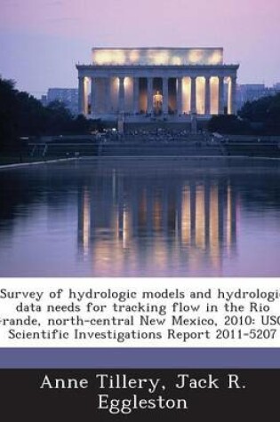 Cover of Survey of Hydrologic Models and Hydrologic Data Needs for Tracking Flow in the Rio Grande, North-Central New Mexico, 2010