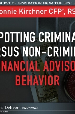 Cover of Spotting Criminal Versus Non-Criminal Financial Advisor Behavior