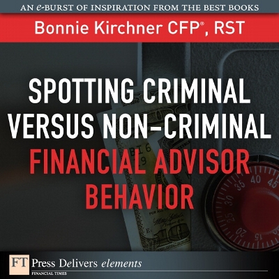 Book cover for Spotting Criminal Versus Non-Criminal Financial Advisor Behavior