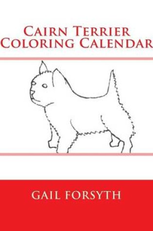 Cover of Cairn Terrier Coloring Calendar