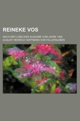 Cover of Reineke Vos; Nach Der Lubecker Ausgabe Vom Jahre 1498