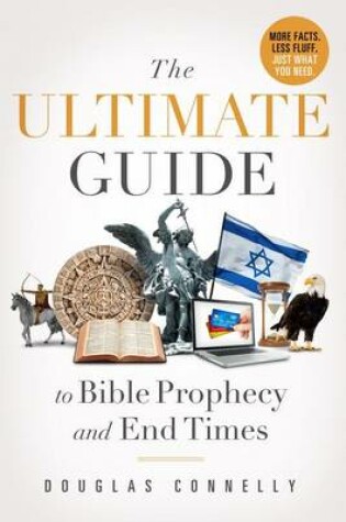Cover of The Ultimate Guide to Bible Prophecy and End Times