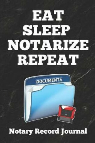 Cover of Eat Sleep Notarize Repeat