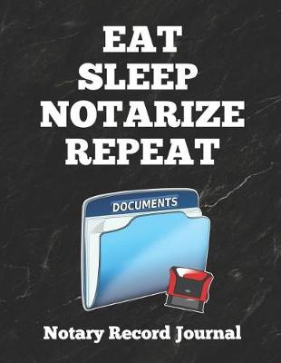 Book cover for Eat Sleep Notarize Repeat