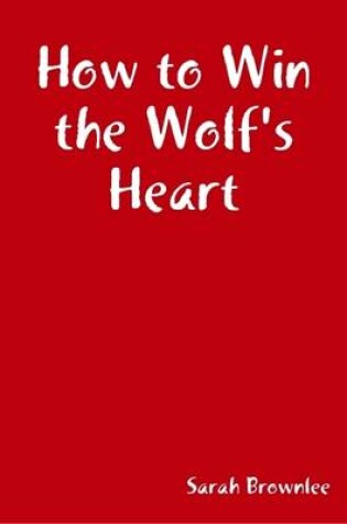 Cover of How to Win the Wolf's Heart