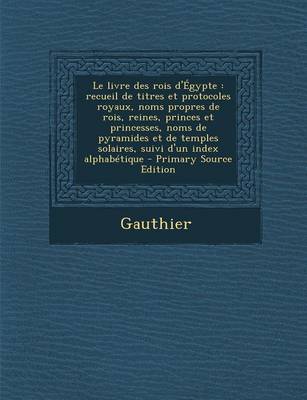 Book cover for Le Livre Des Rois D'Egypte