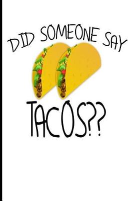 Book cover for Did Someone Say Tacos
