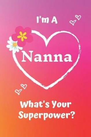 Cover of I'm a Nanna What's Your Superpower