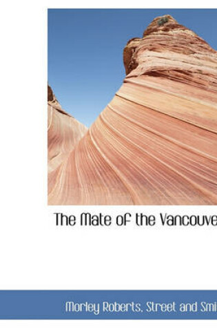 Cover of The Mate of the Vancouver