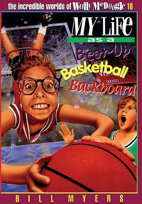 Book cover for My Life as a Beat-Up Basketball Backboard