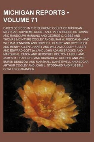 Cover of Michigan Reports (Volume 71); Cases Decided in the Supreme Court of Michigan