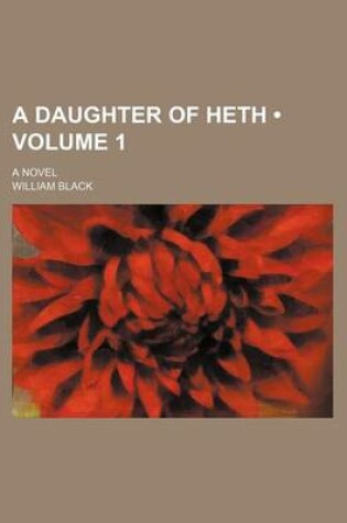 Cover of A Daughter of Heth (Volume 1); A Novel