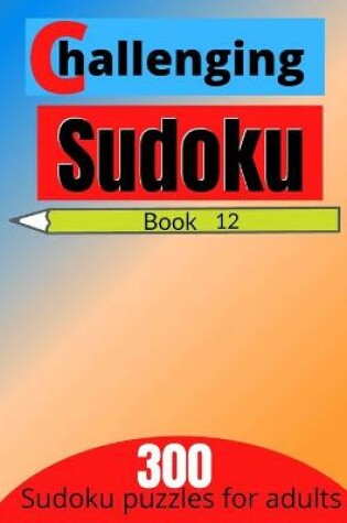 Cover of Challenging sudoku book 12