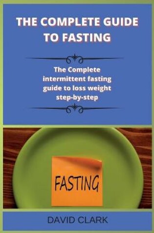Cover of The Complete Guide to Fasting